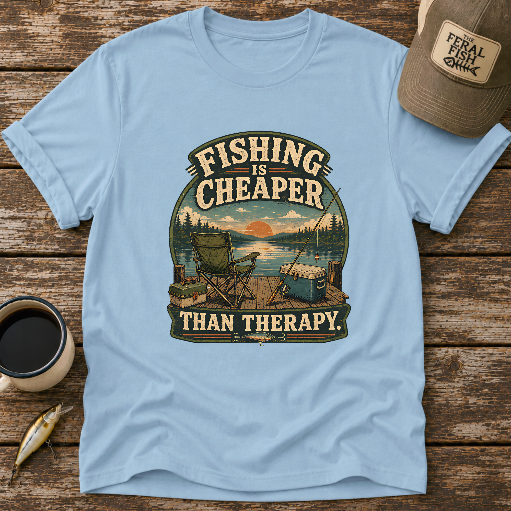 Fishing Is Cheaper T-Shirt