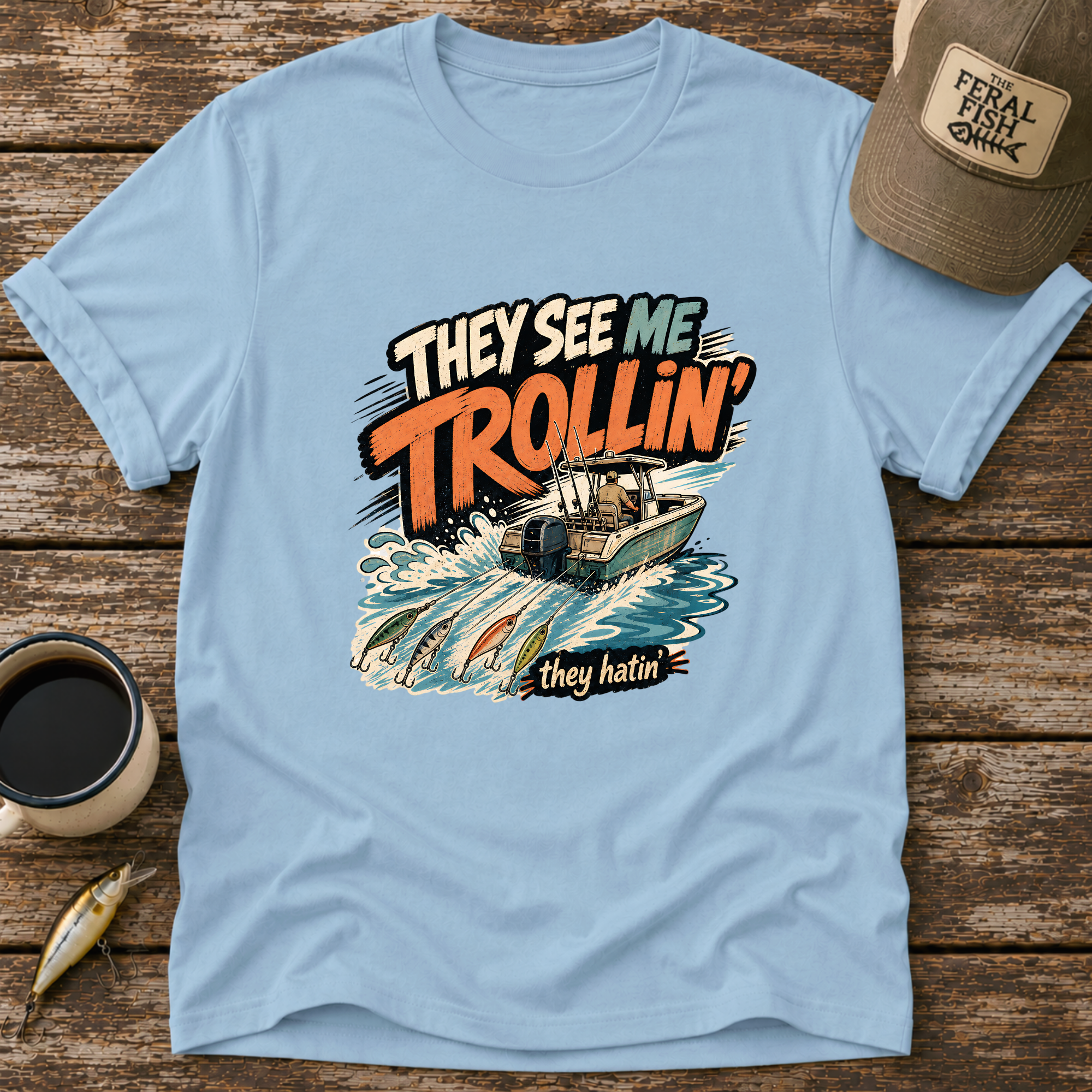 They See Me Trollin' T-Shirt
