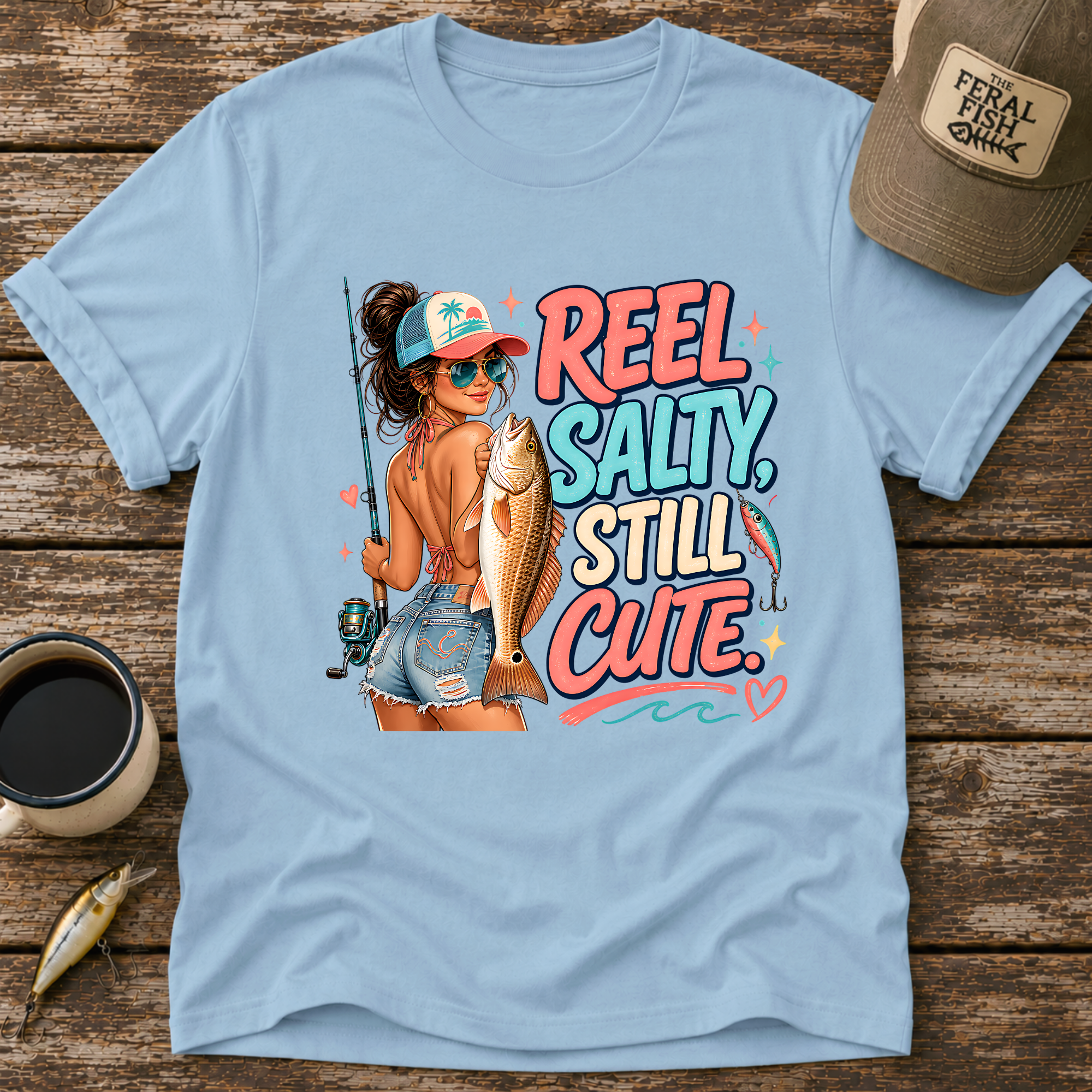 Reel Salty Still Cute T-Shirt
